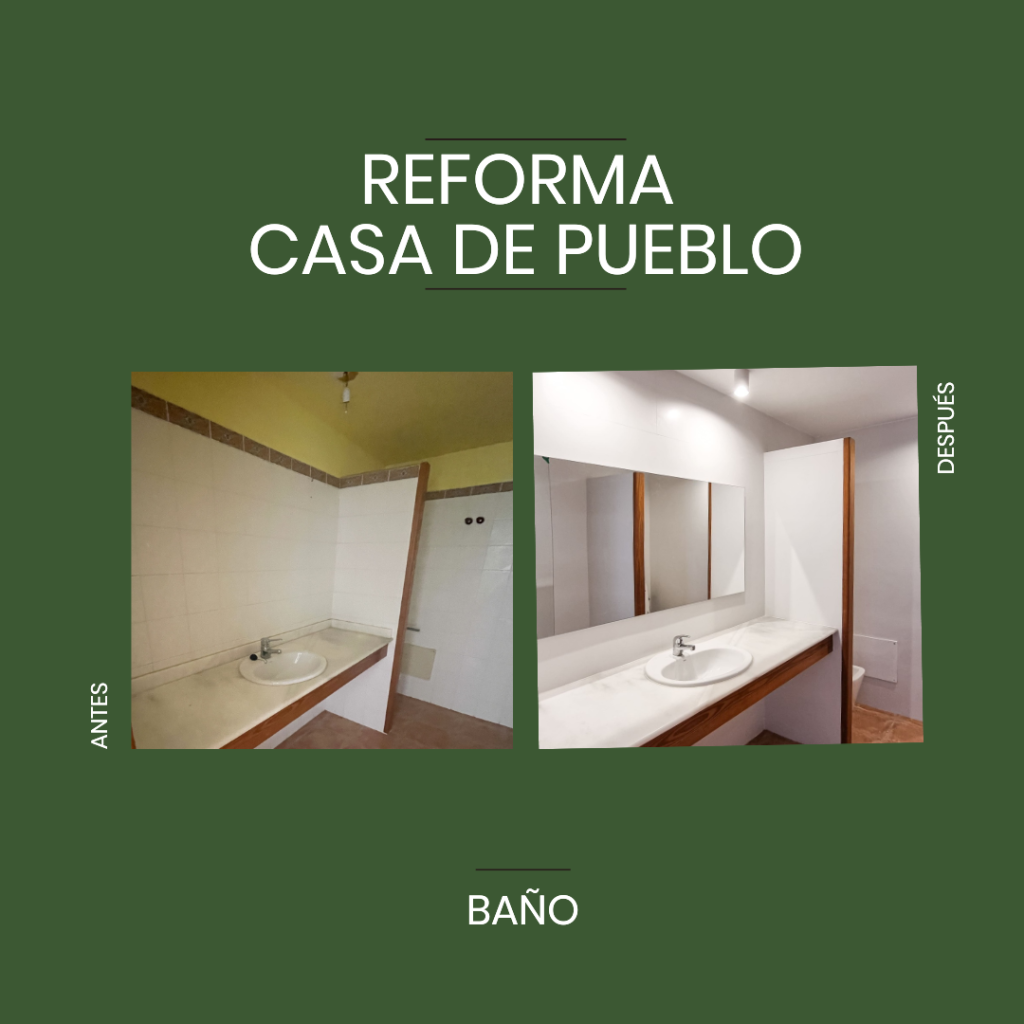 REFORMA CASA DE PUEBLO ANTES Y DESPUES - BAÑO